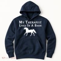 My Therapist Live In A Barn Funny Horse Hoodie thumb 0