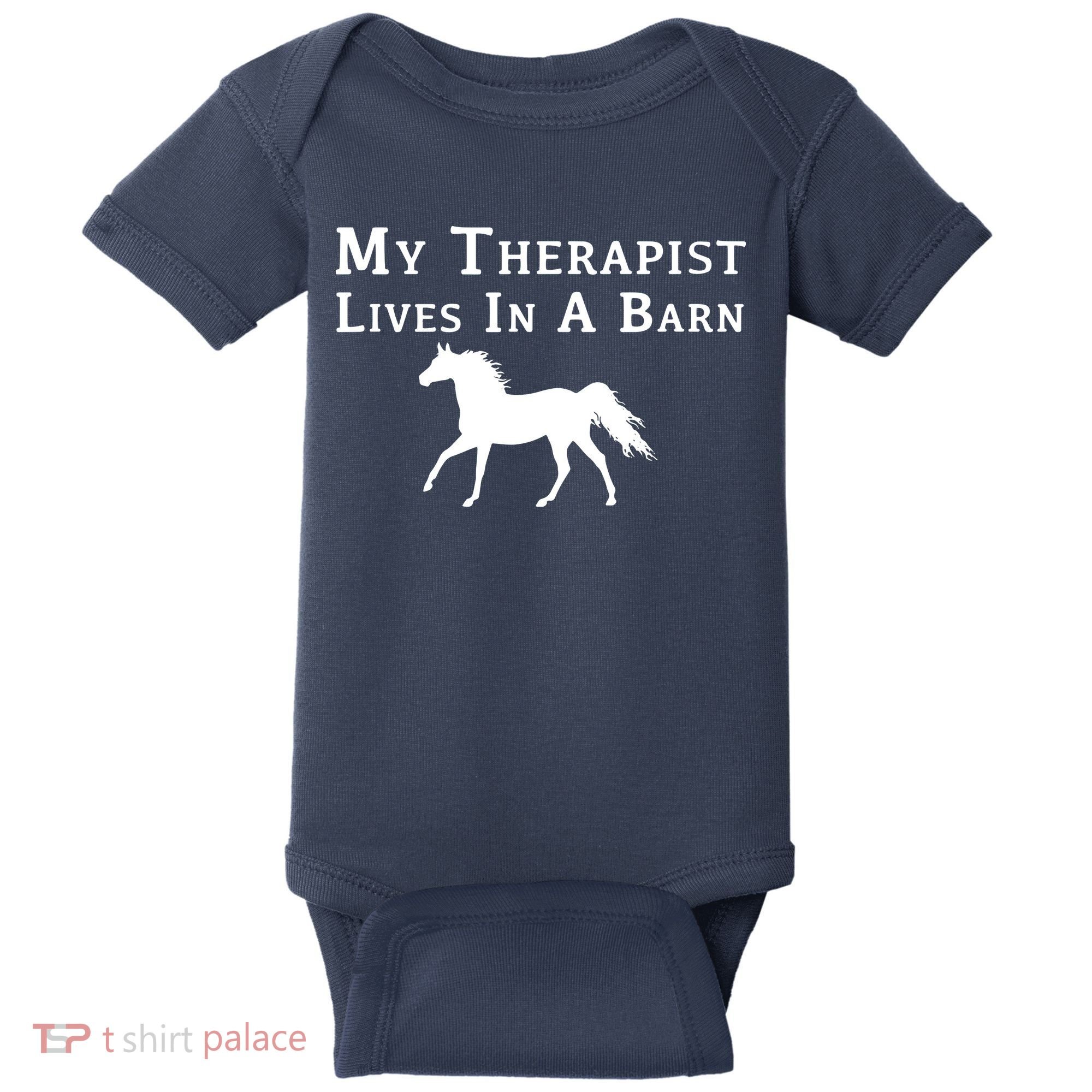 My Therapist Live In A Barn Funny Horse Baby Bodysuit