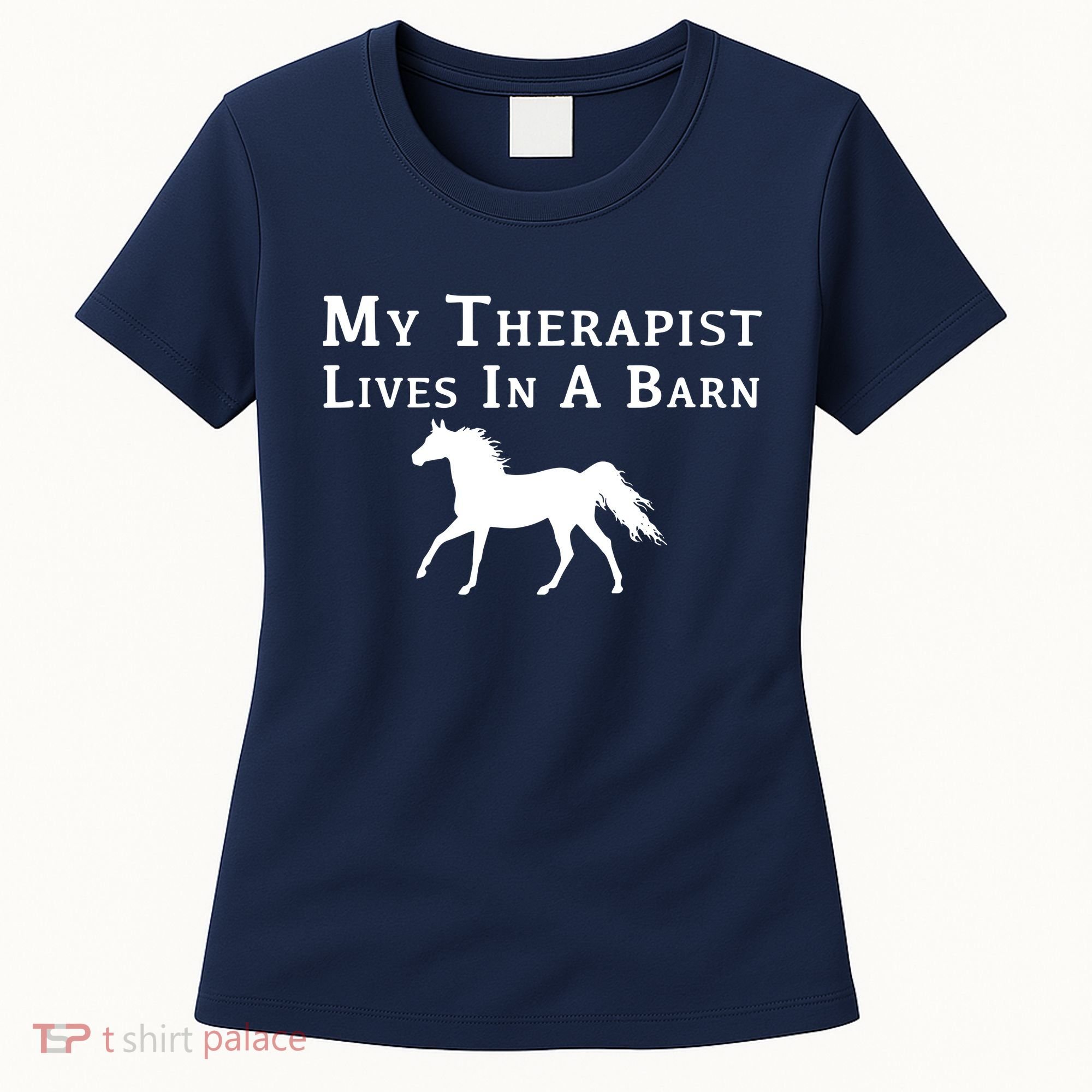 My Therapist Live In A Barn Funny Horse Women's T-Shirt