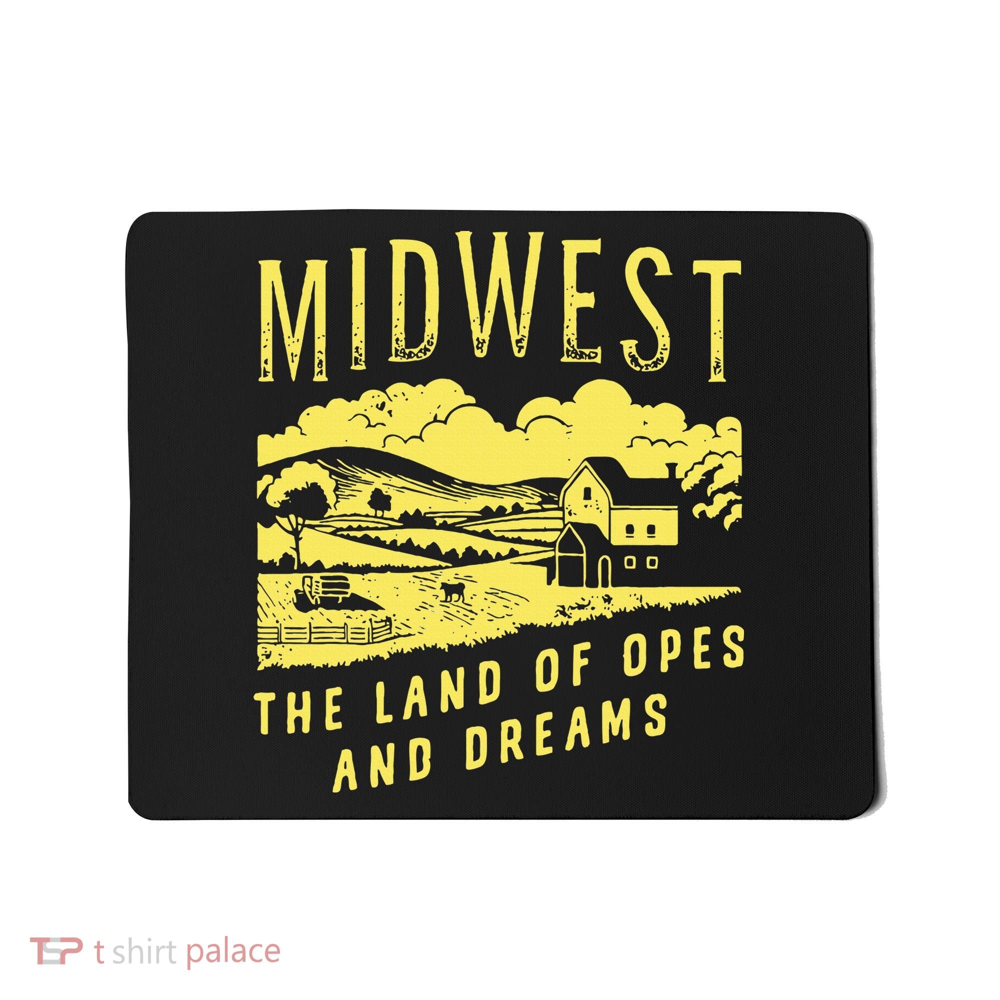 Midwest The Land Of Opes And Dreams Mousepad