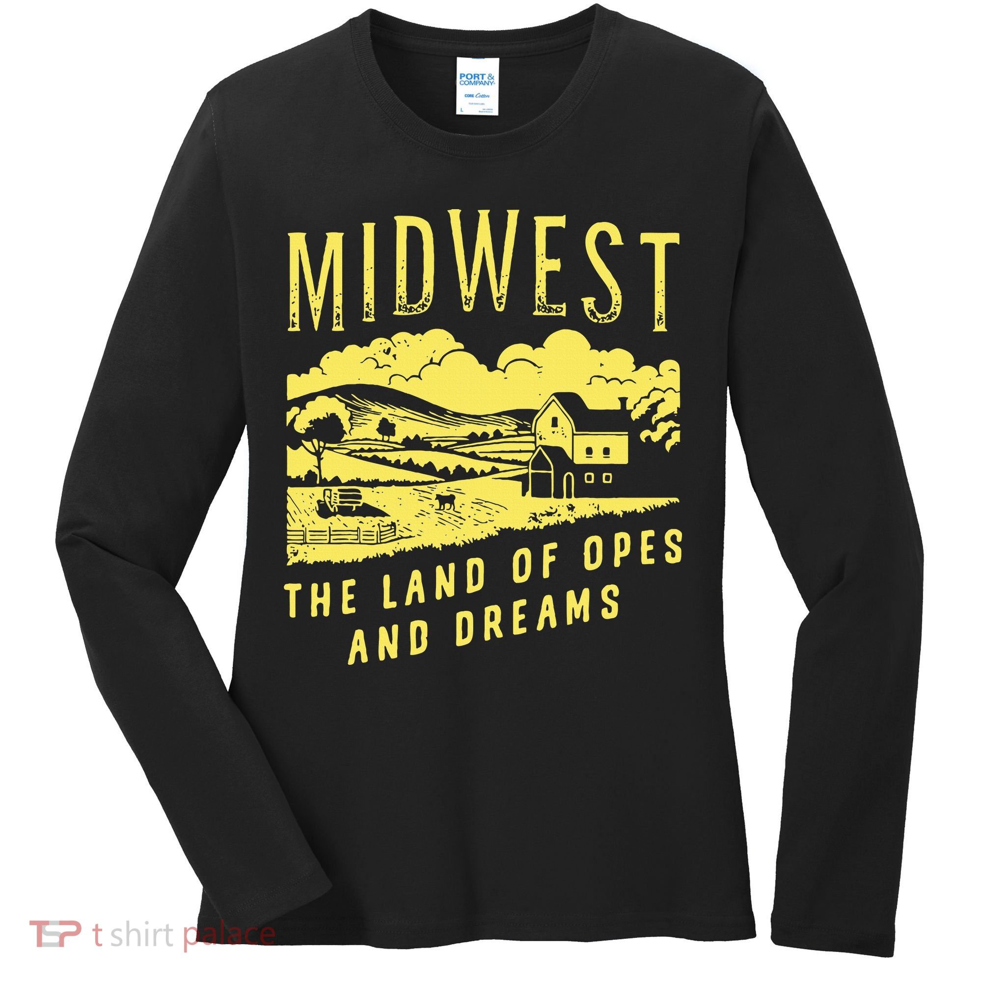 Midwest The Land Of Opes And Dreams Women's Long Sleeve Shirt