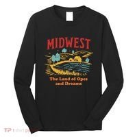 Midwest The Land Of Opes And Dreams Rustic Farm Long Sleeve Shirt thumb 0