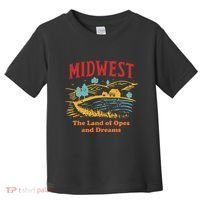 Midwest The Land Of Opes And Dreams Rustic Farm Toddler T-Shirt thumb 0