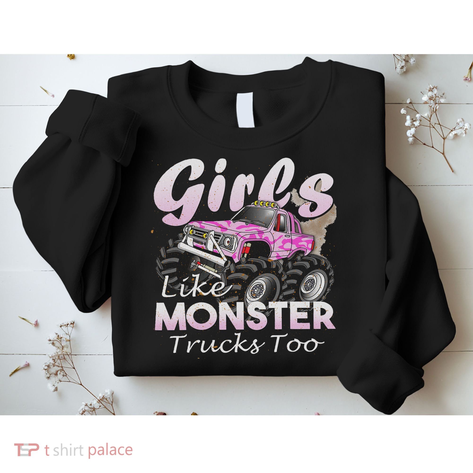 Monster Truck Like Monsters Too Birthday Gift Sweatshirt