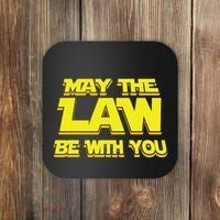 May The Law Be With You Funny New Lawyer Attorney Coaster thumb 0