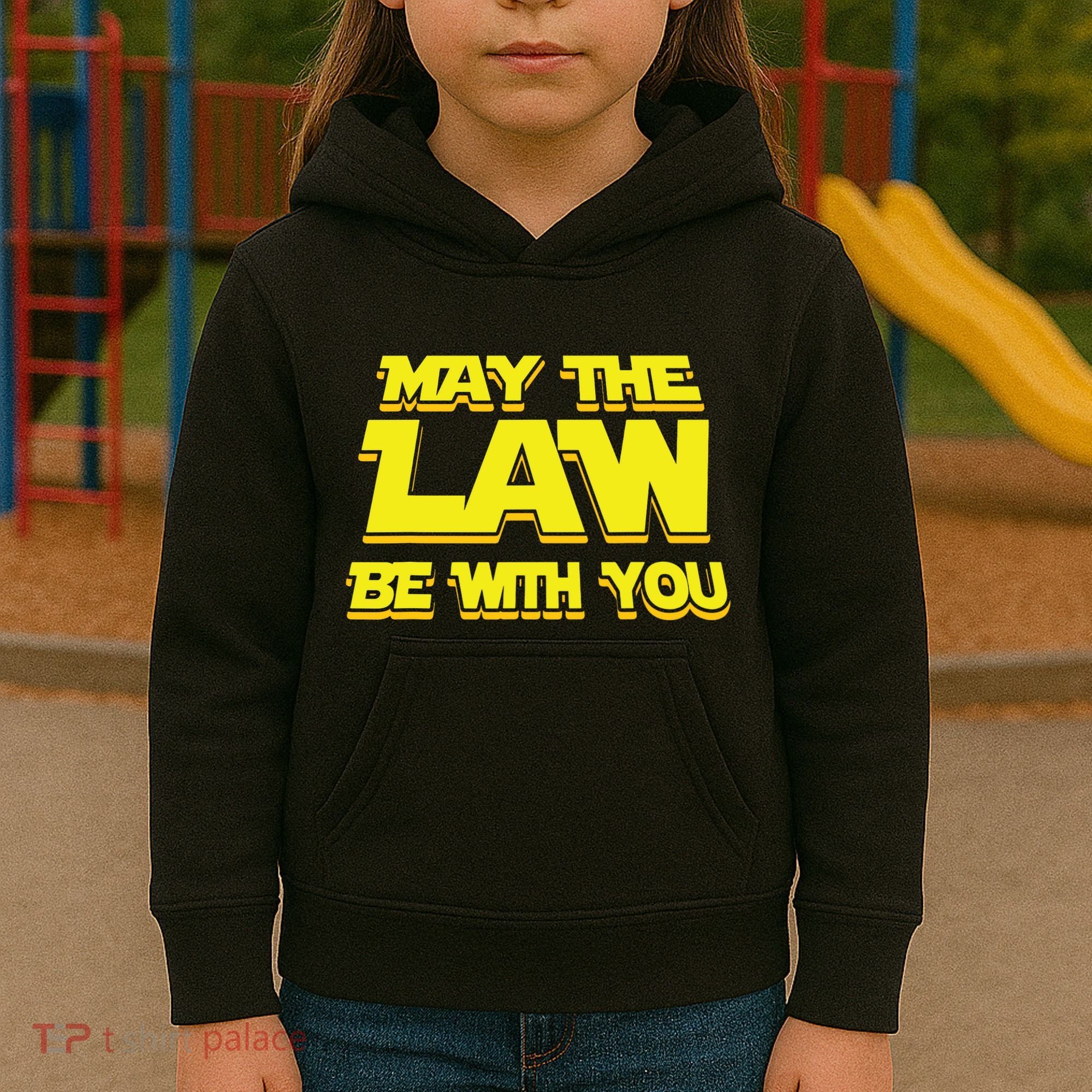 May The Law Be With You Funny New Lawyer Attorney Kids Hoodie