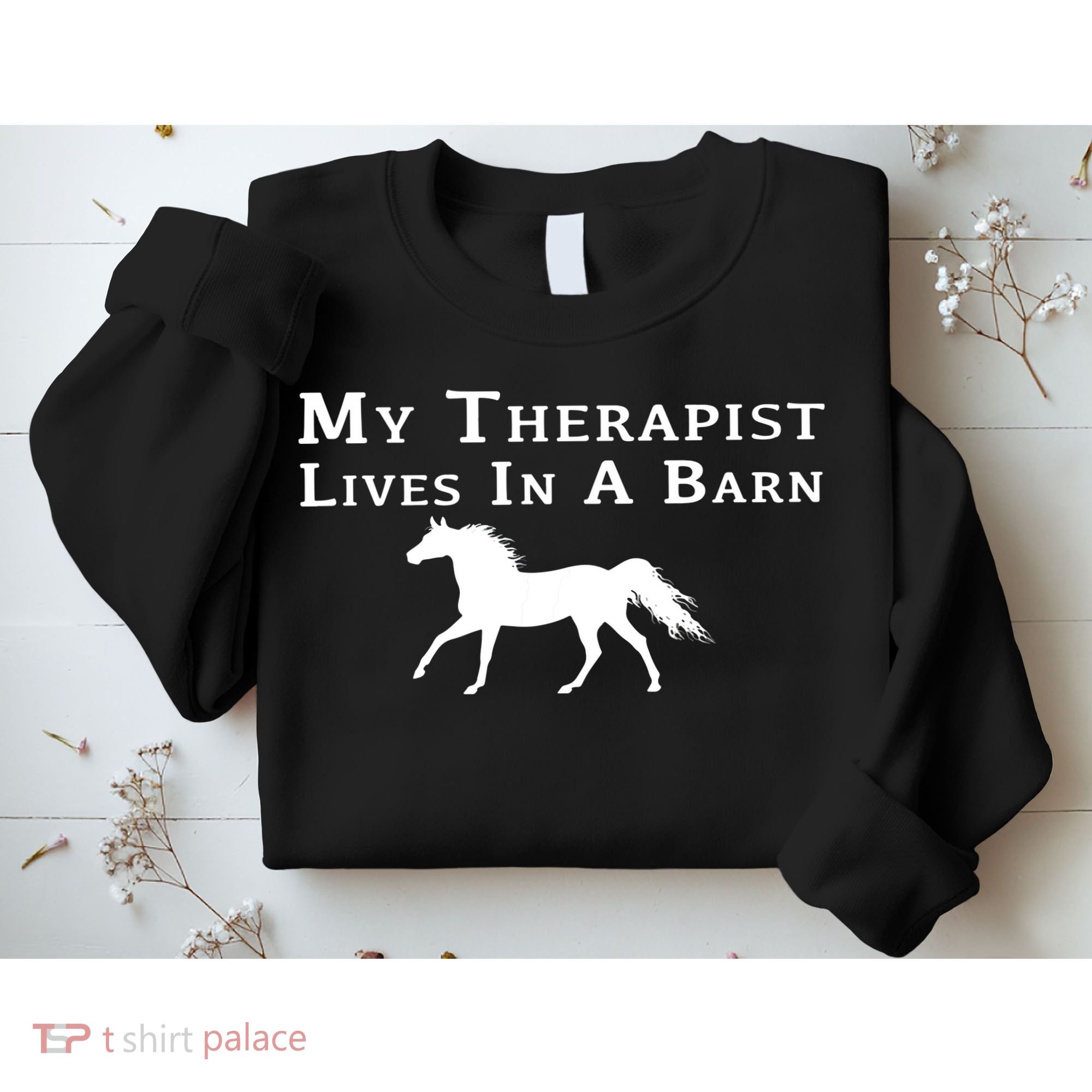 My Therapist Lives In A Barn Horse Equestrian Sweatshirt