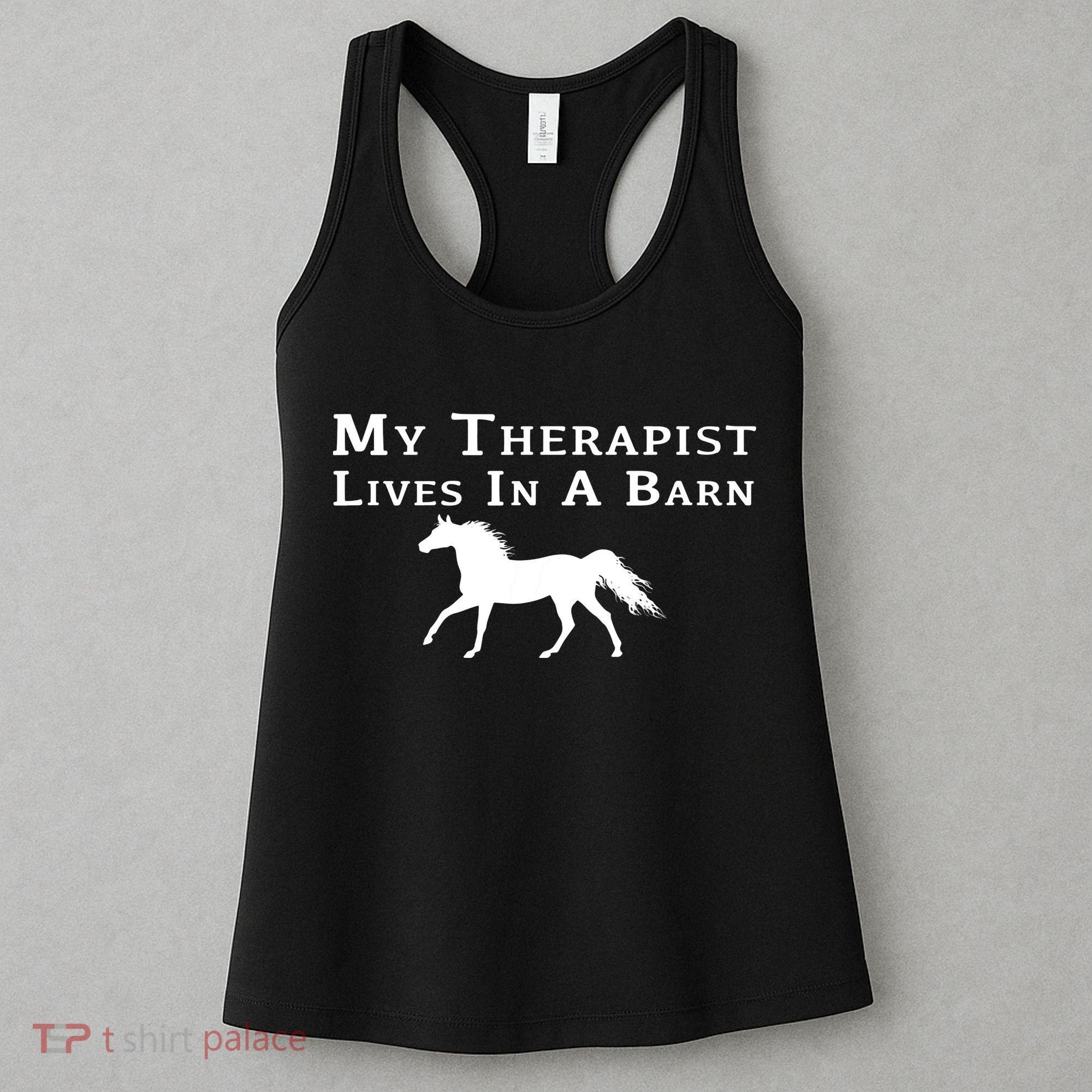 My Therapist Lives In A Barn Horse Equestrian Women's Tank Top