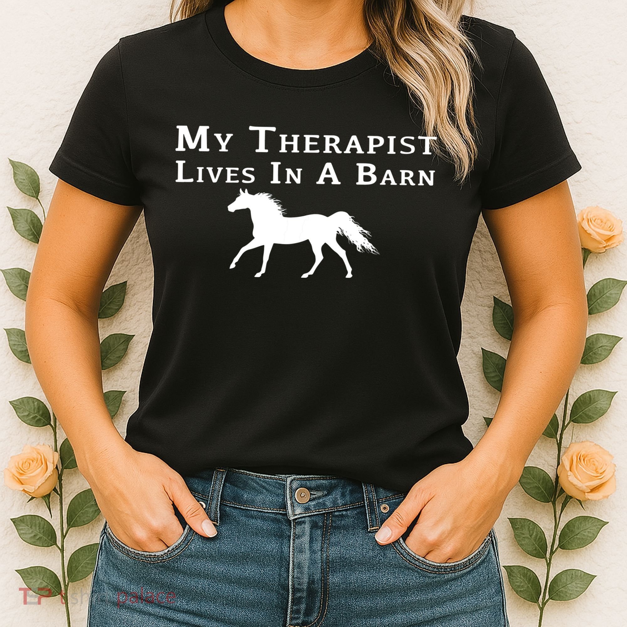 My Therapist Lives In A Barn Horse Equestrian Women's T-Shirt