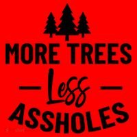 More Trees Less Assholes Funny Gift For Nature Lover Santa Hat thumb 1