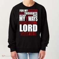 My Thoughts My Ways Declarers The Lord Isaiah 55:8 Women's Sweatshirt thumb 0