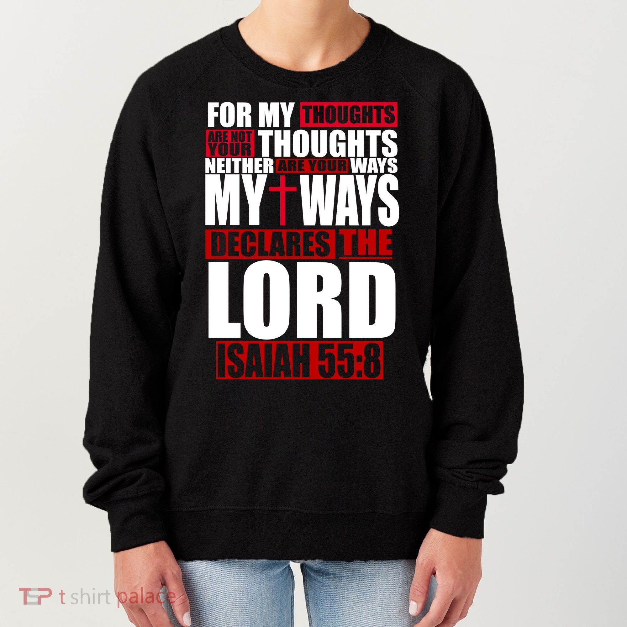 My Thoughts My Ways Declarers The Lord Isaiah 55:8 Women's Sweatshirt