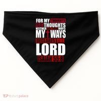 My Thoughts My Ways Declarers The Lord Isaiah 55:8 USA-Made Doggie Bandana thumb 0