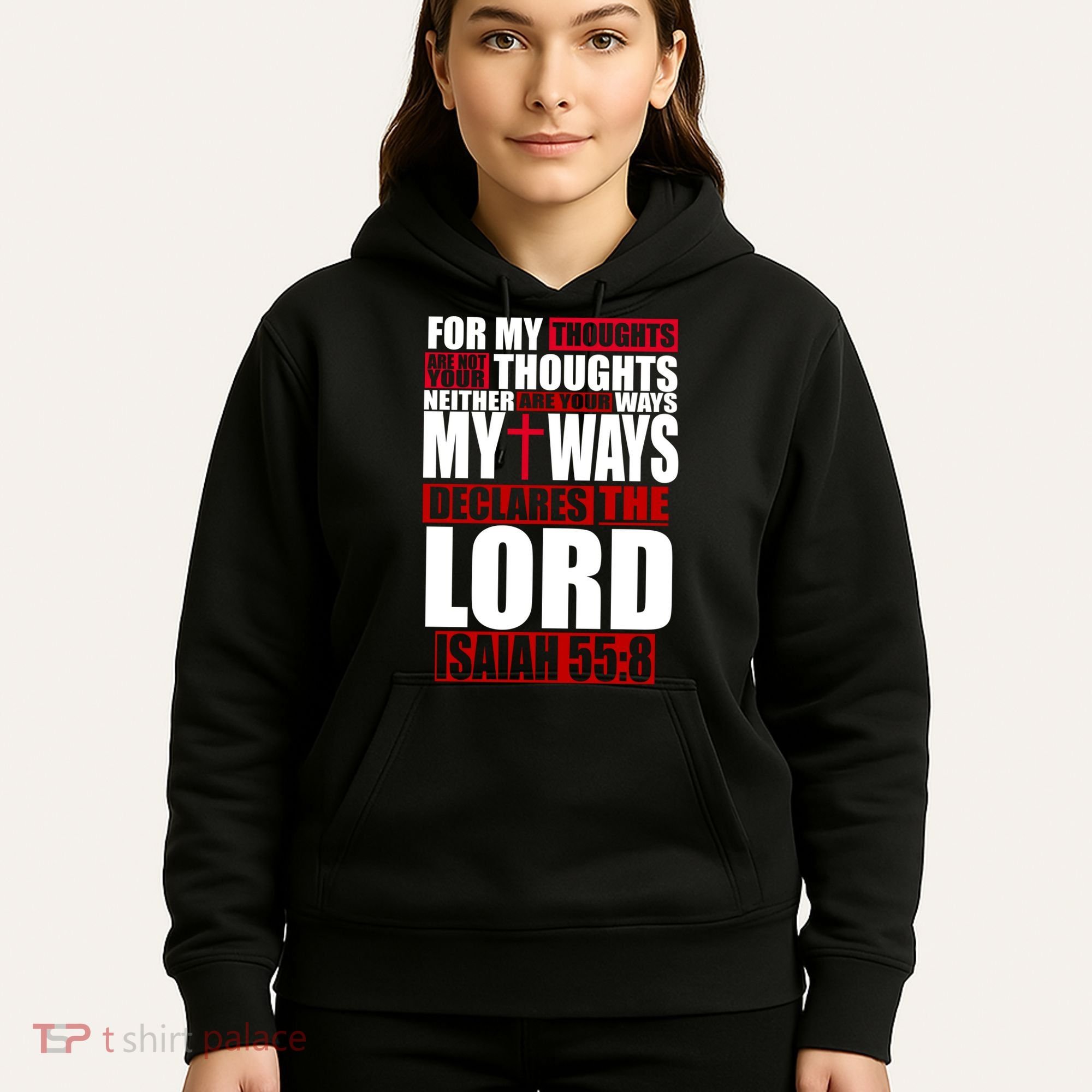 My Thoughts My Ways Declarers The Lord Isaiah 55:8 Hoodie