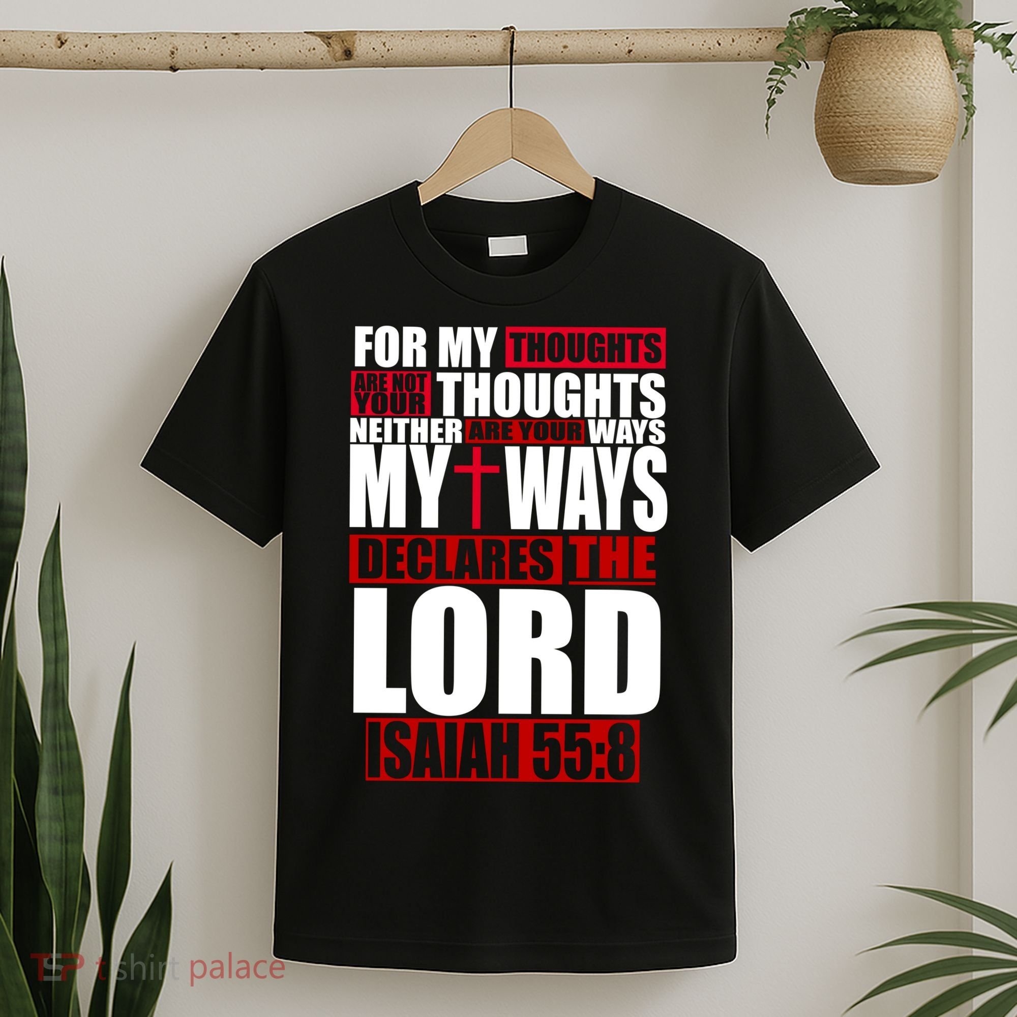 My Thoughts My Ways Declarers The Lord Isaiah 55:8 T-Shirt