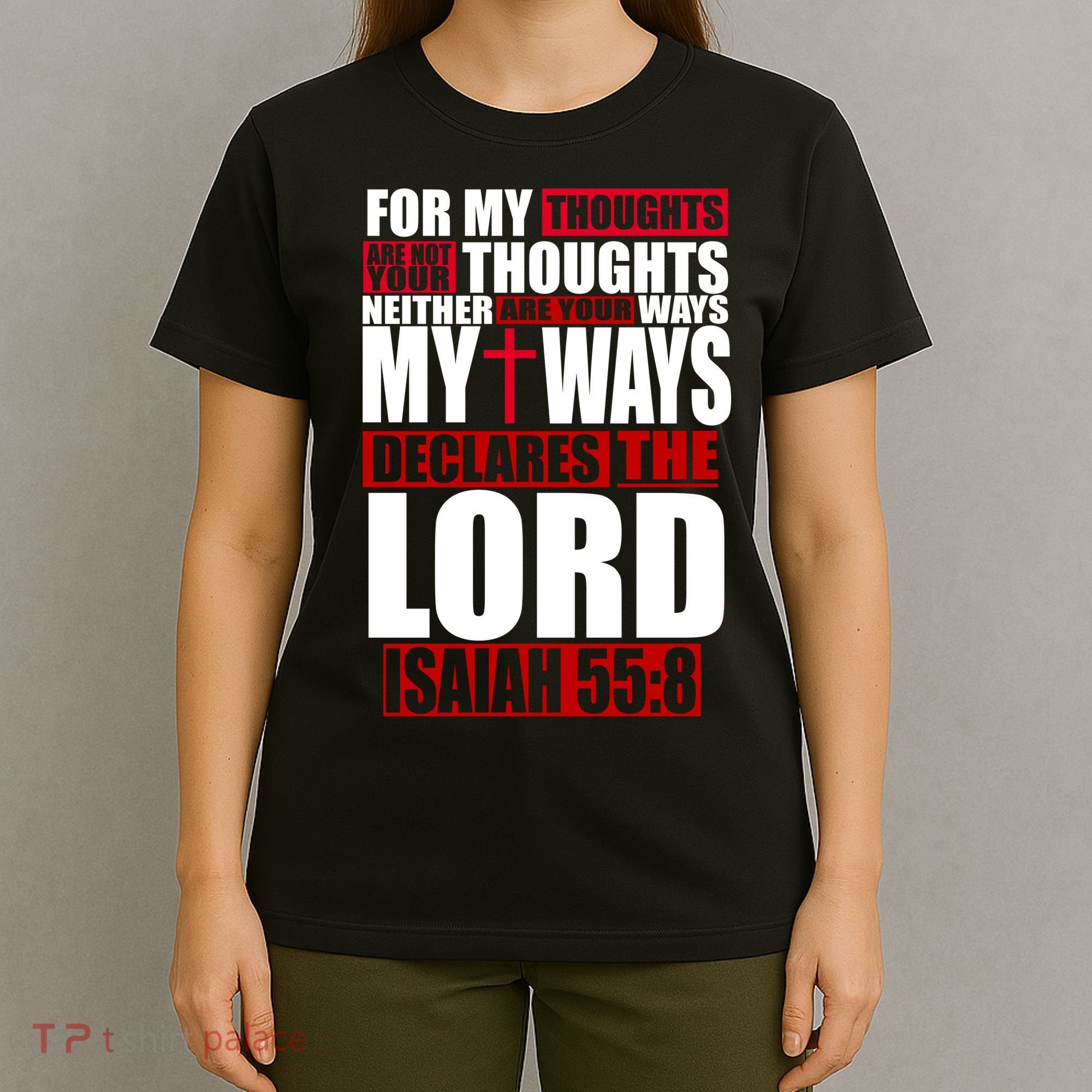 My Thoughts My Ways Declarers The Lord Isaiah 55:8 T-Shirt