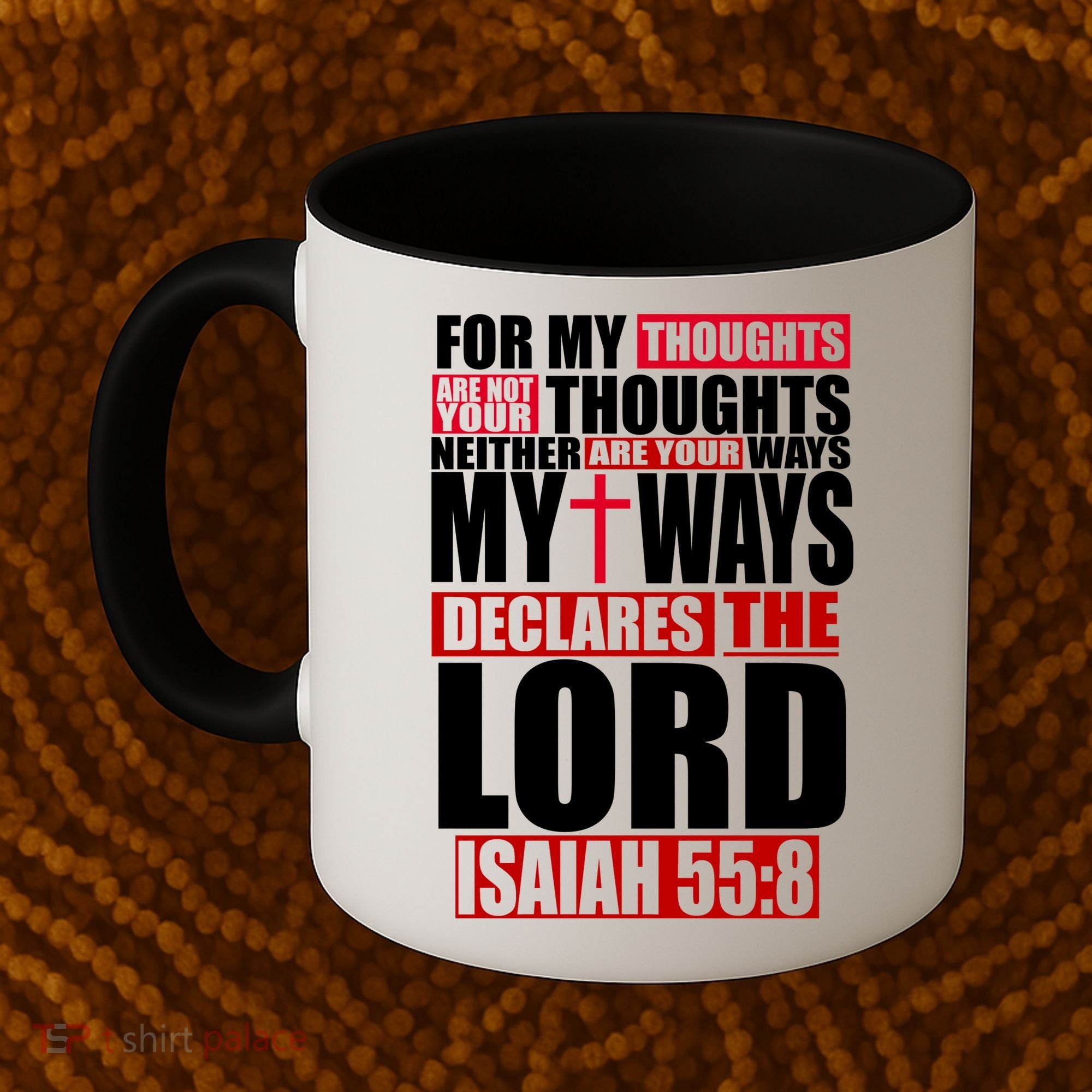My Thoughts My Ways Declarers The Lord Isaiah 55:8 Coffee Mug