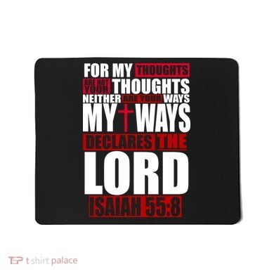 My Thoughts My Ways Declarers The Lord Isaiah 55:8 Mousepad