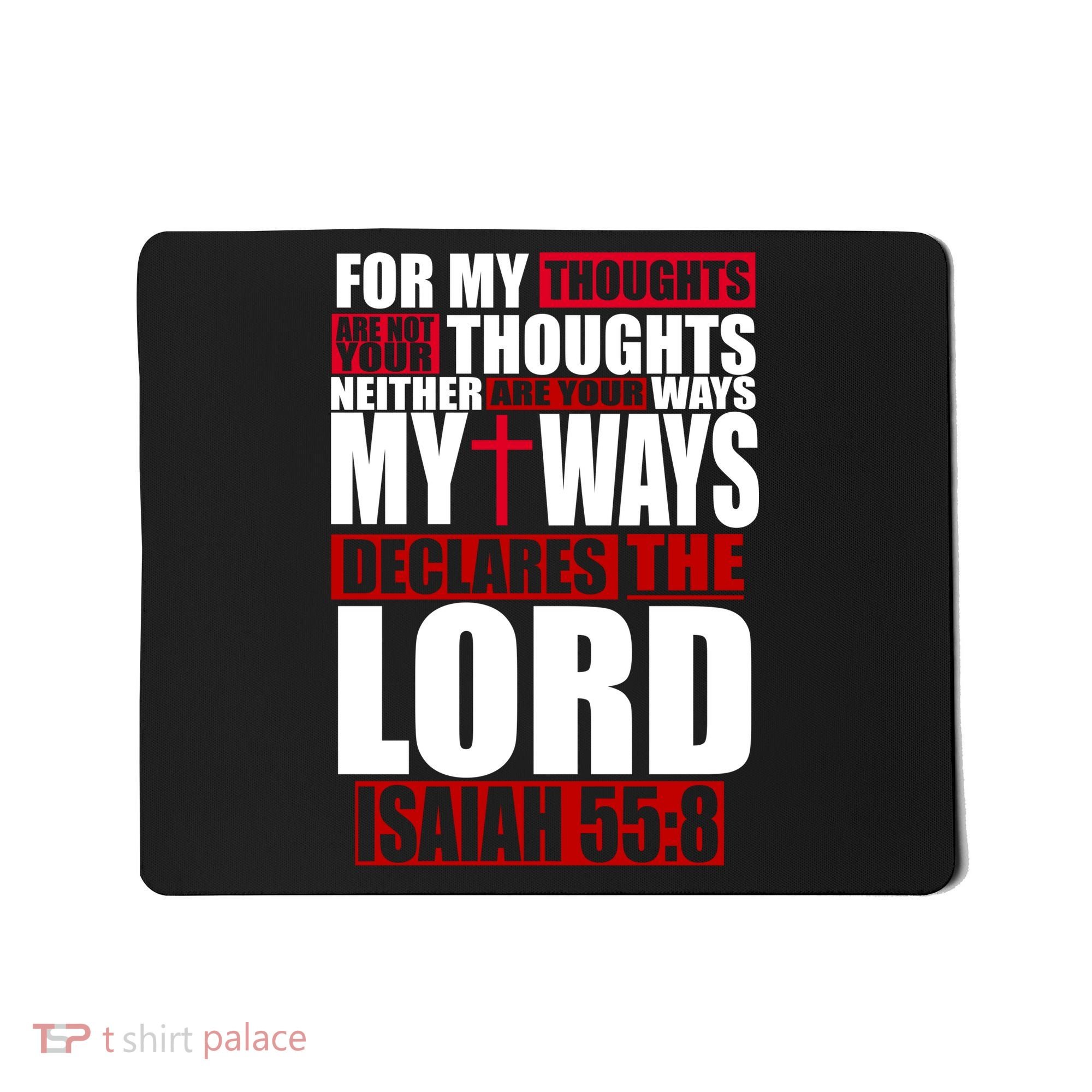 My Thoughts My Ways Declarers The Lord Isaiah 55:8 Mousepad