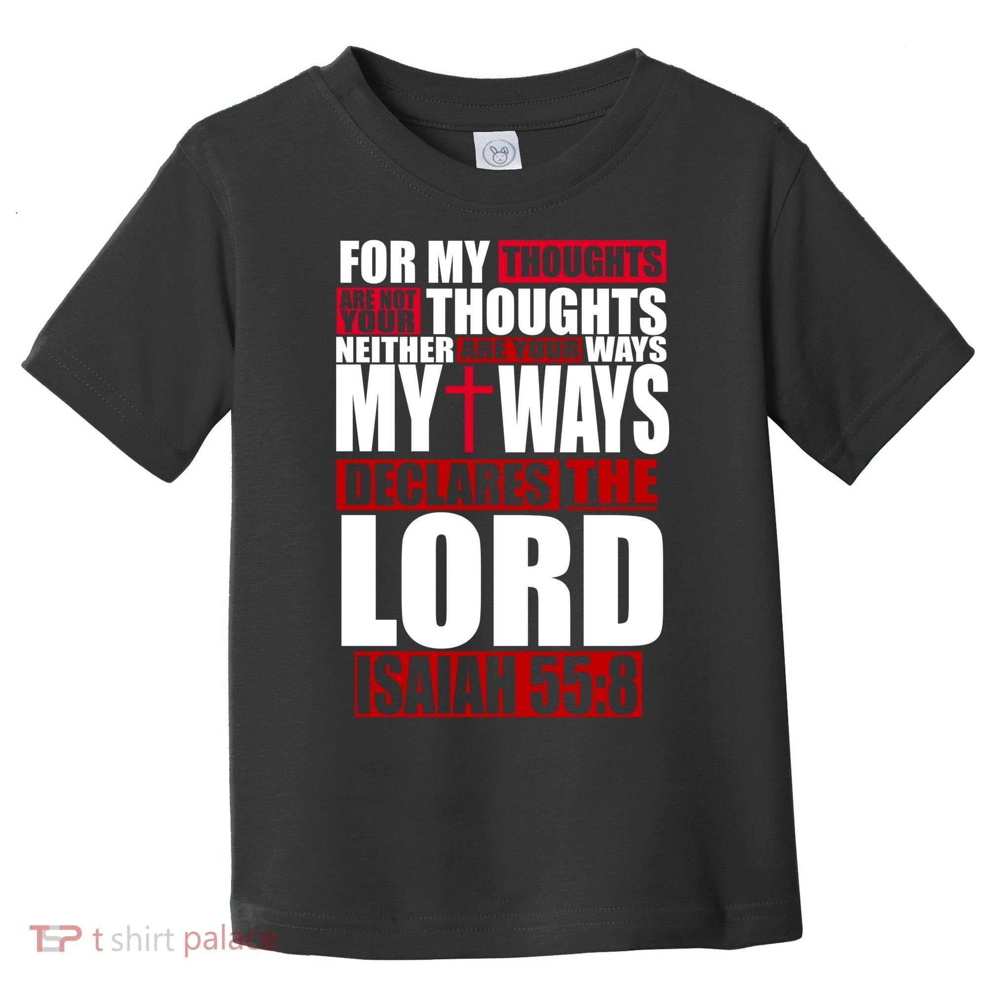 My Thoughts My Ways Declarers The Lord Isaiah 55:8 Toddler T-Shirt