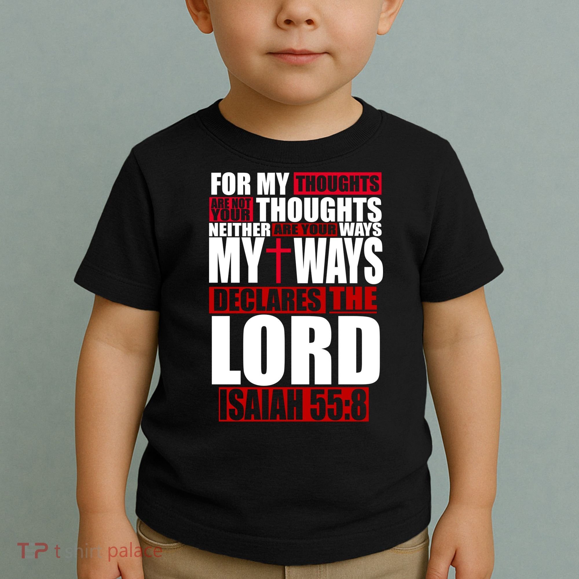 My Thoughts My Ways Declarers The Lord Isaiah 55:8 Toddler T-Shirt