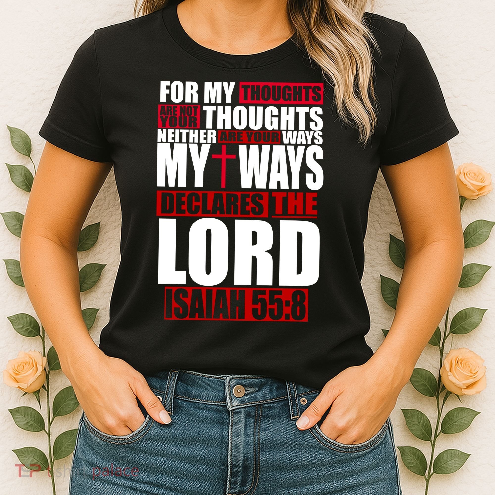 My Thoughts My Ways Declarers The Lord Isaiah 55:8 Women's T-Shirt
