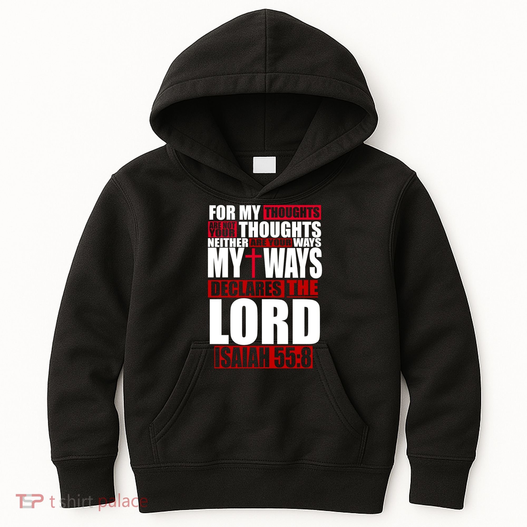 My Thoughts My Ways Declarers The Lord Isaiah 55:8 Kids Hoodie