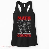 Math Teacher Math The Only Subject That Counts Women's Tank Top thumb 0