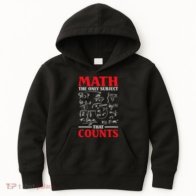 Math Teacher Math The Only Subject That Counts Kids Hoodie