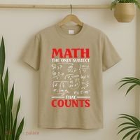 Math Teacher Math The Only Subject That Counts T-Shirt thumb 2