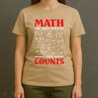 Math Teacher Math The Only Subject That Counts T-Shirt thumb 4