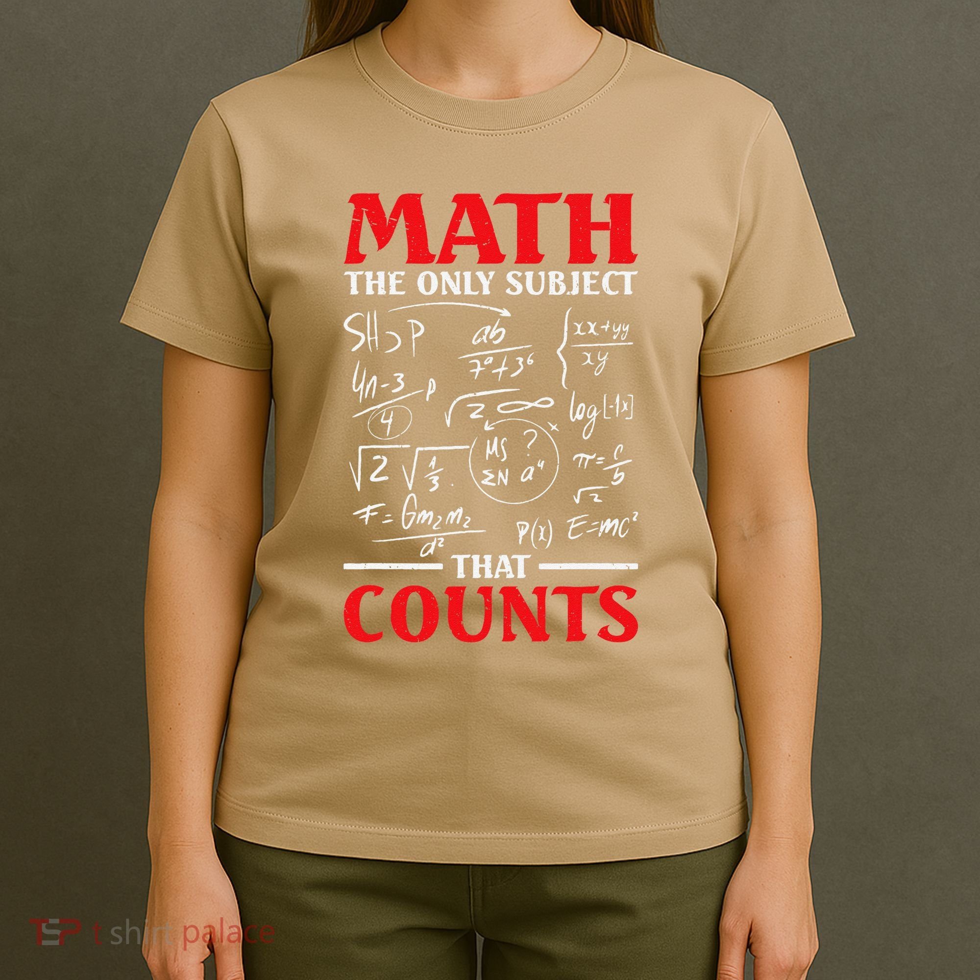 Math Teacher Math The Only Subject That Counts T-Shirt