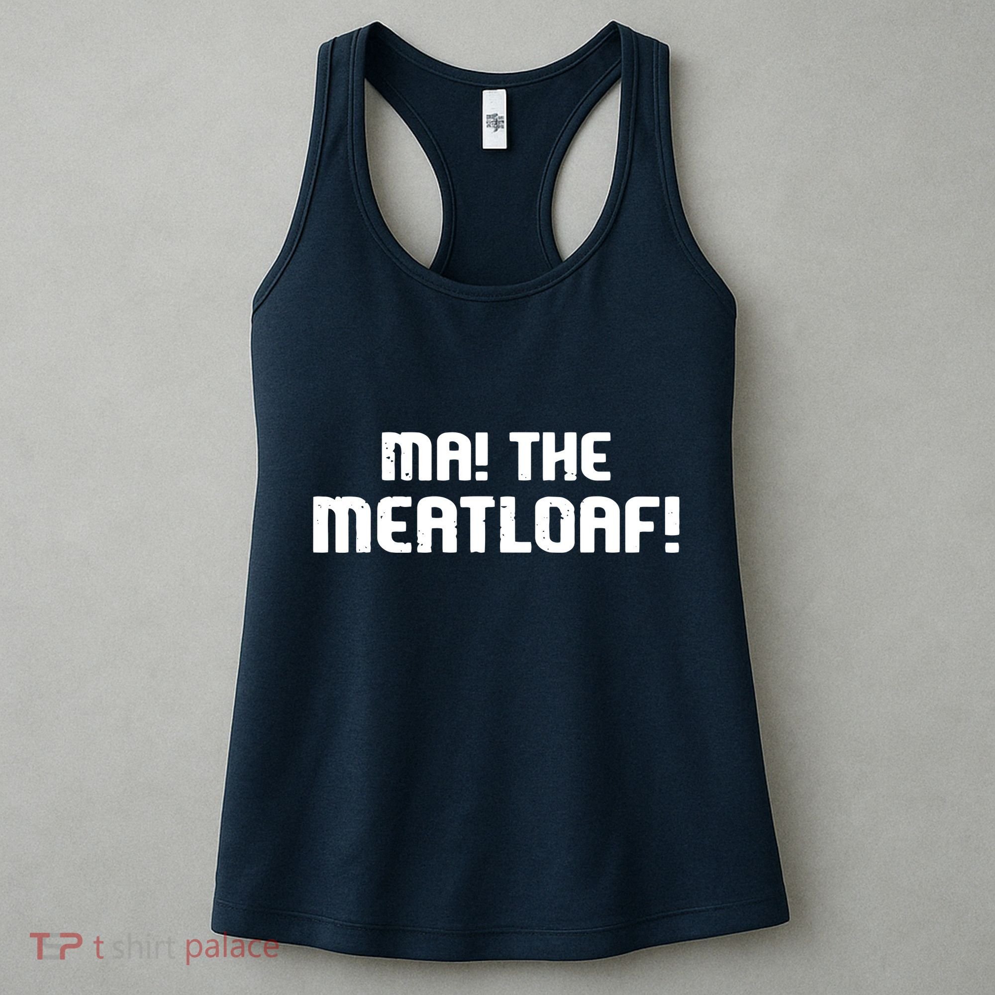 Ma The Meat Loaf! Funny Mom Cooking Women's Tank Top