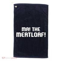 Ma The Meat Loaf! Funny Mom Cooking Golf Towel thumb 0