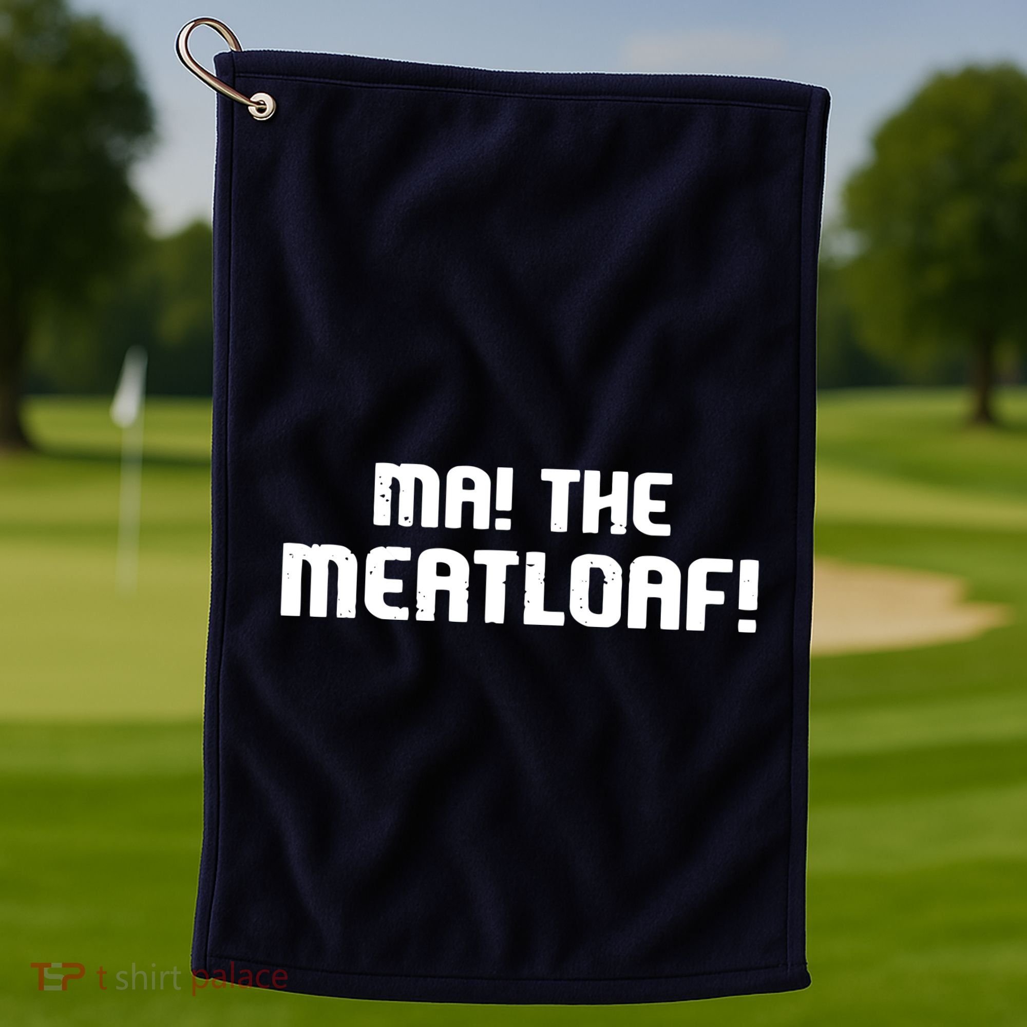 Ma The Meat Loaf! Funny Mom Cooking Golf Towel