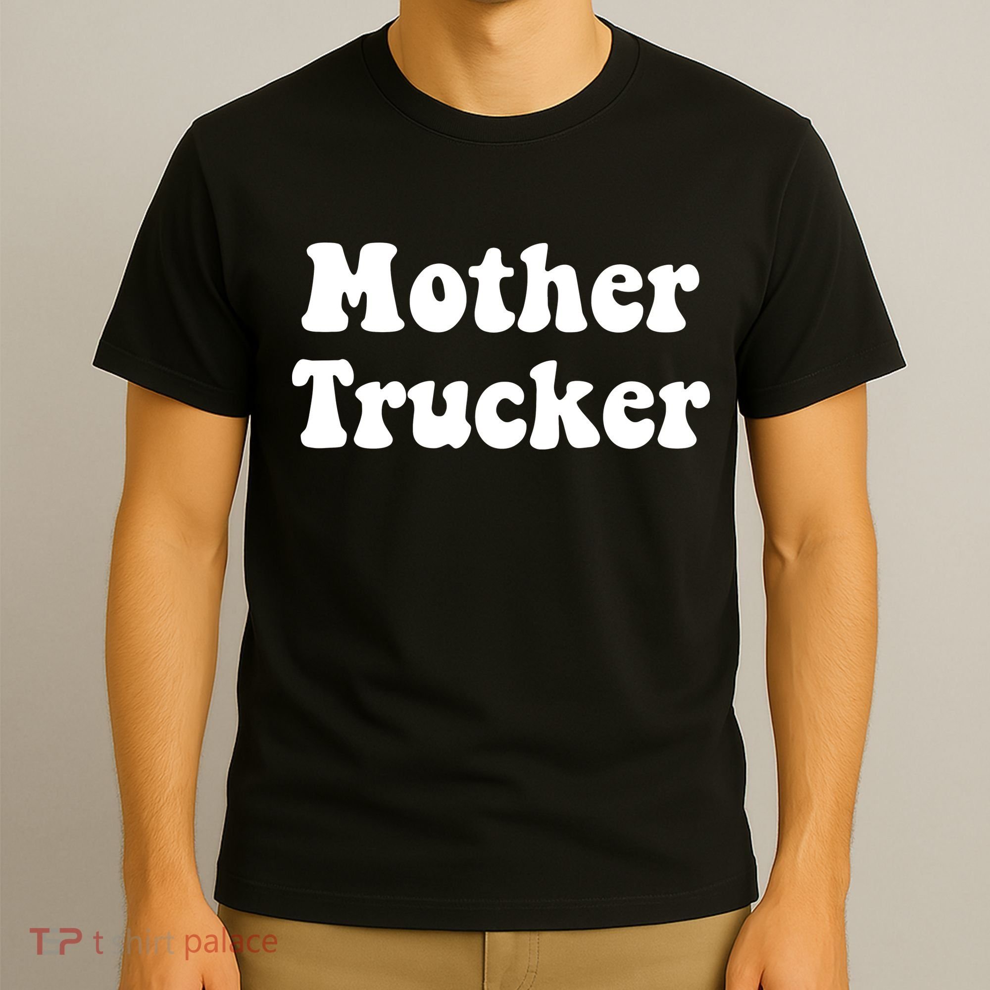 Mother Trucker T-Shirt