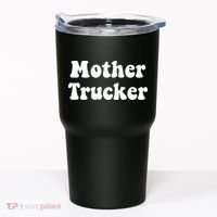 Mother Trucker Tumbler thumb 0