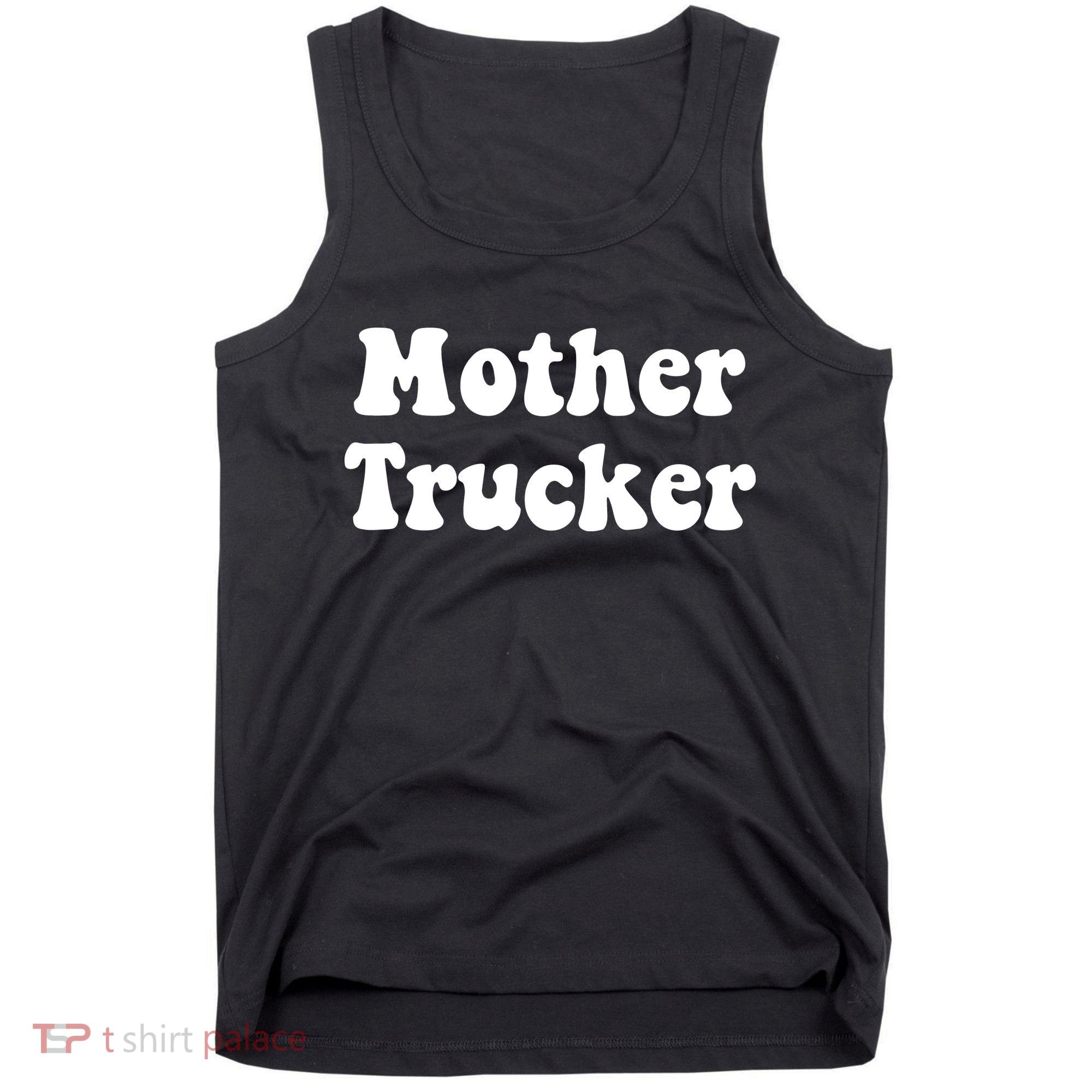 Mother Trucker Tank Top