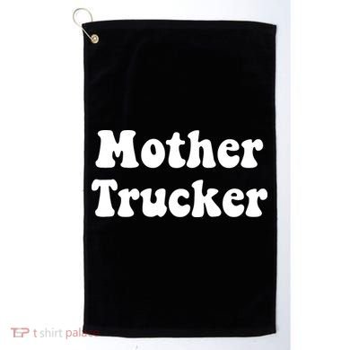 Mother Trucker Golf Towel