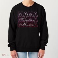 Mama Today Mama Tomorrow Mom Always Women's Sweatshirt thumb 0