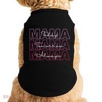 Mama Today Mama Tomorrow Mom Always Doggie Tank thumb 0