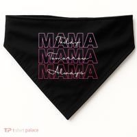 Mama Today Mama Tomorrow Mom Always USA-Made Doggie Bandana thumb 0