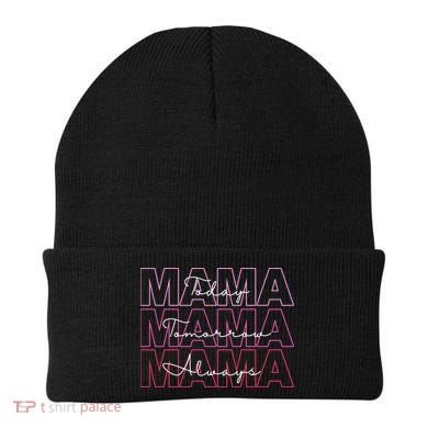Mama Today Mama Tomorrow Mom Always Beanie