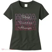 Mama Today Mama Tomorrow Mom Always Women's T-Shirt thumb 0