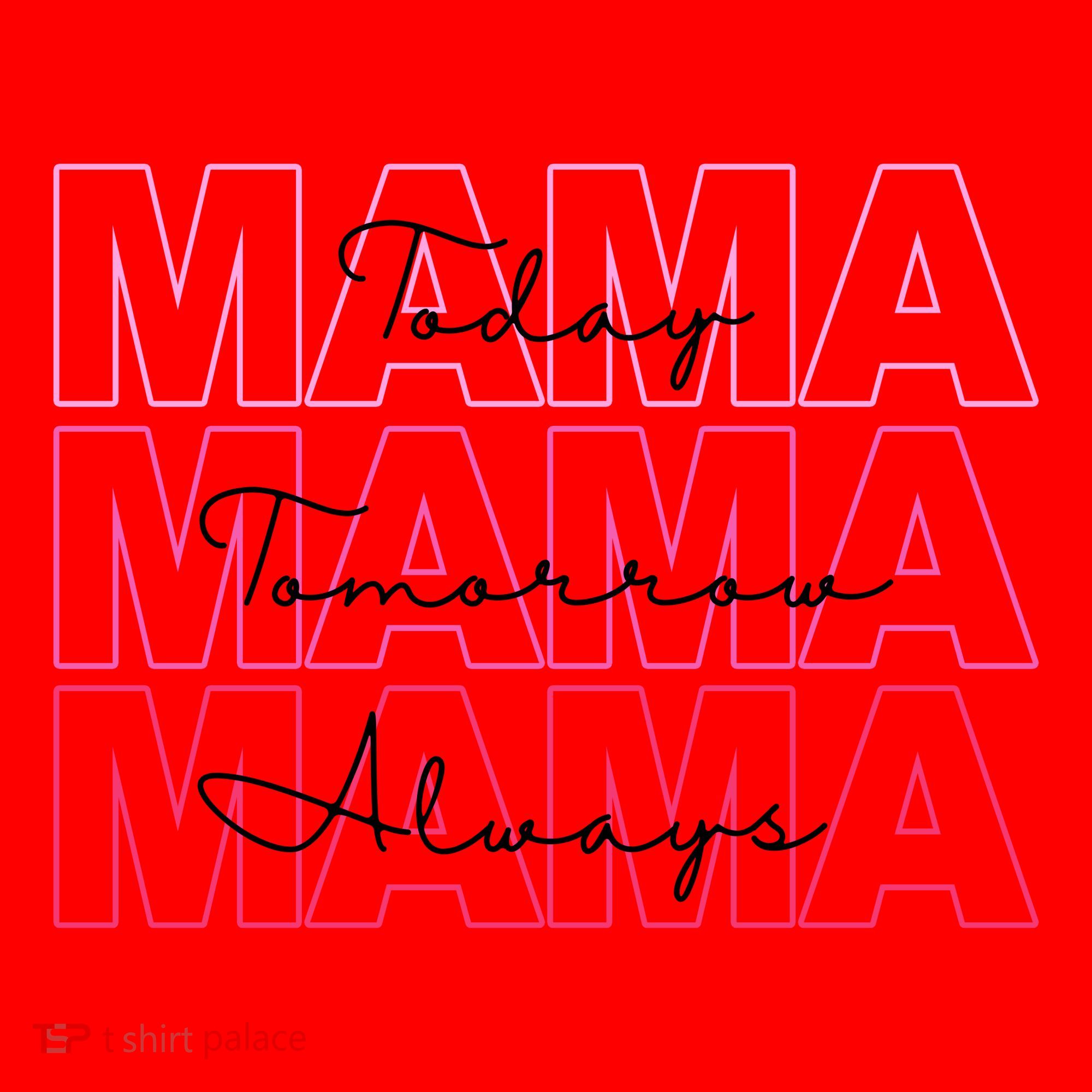Mama Today Mama Tomorrow Mom Always Santa Hat