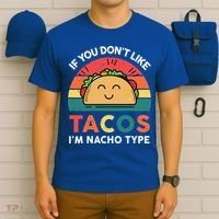 Mexican Taco Nacho Type Mexico Pride Funny Fiesta T-Shirt thumb 6