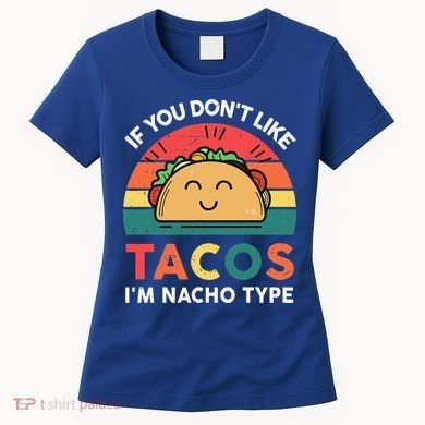 Mexican Taco Nacho Type Mexico Pride Funny Fiesta Women's T-Shirt