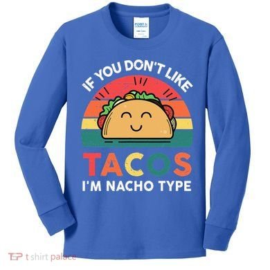 Mexican Taco Nacho Type Mexico Pride Funny Fiesta Kids Long Sleeve Shirt