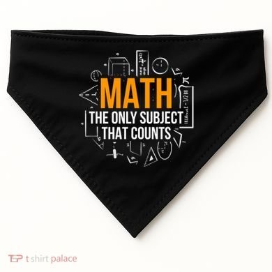 Math The Only Subject That Counts Math Teacher Science Math Meaningful Gift USA-Made Doggie Bandana