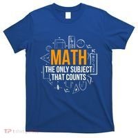 Math The Only Subject That Counts Math Teacher Science Math Meaningful Gift T-Shirt thumb 0